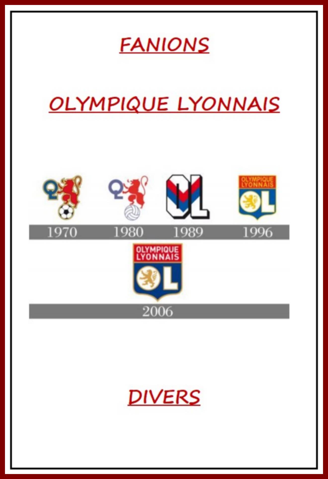 Photo 191 OLYMPIQUE LYONNAIS  - FANIONS DIVERS (Page 00)